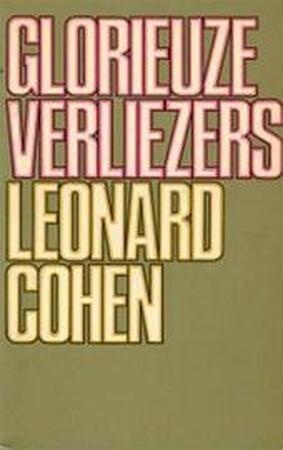 Glorieuze verliezers - Leonard Cohen, John Vandenbergh Glorieuze verliezers - Leonard Cohen, John Vandenbergh