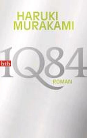 1Q84 (Buch 1, 2) - Haruki Murakami 1Q84 (Buch 1, 2) - Haruki Murakami