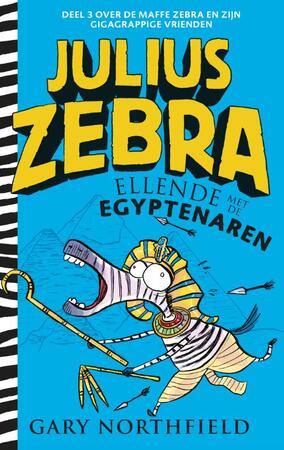 Julius Zebra - 3 Ellende met de Egyptenaren - Gary Northfield Julius Zebra - 3 Ellende met de Egyptenaren - Gary Northfield