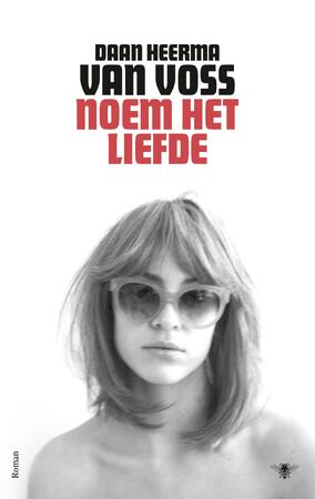 Noem het liefde - Daan Heerma van Voss Noem het liefde - Daan Heerma van Voss