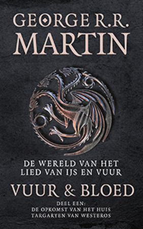 Vuur en Bloed - George R.R. Martin Vuur en Bloed - George R.R. Martin
