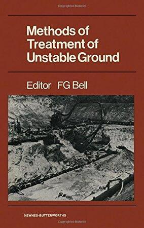 Methods of treatment of unstable ground - F. G. Bell Methods of treatment of unstable ground - F. G. Bell