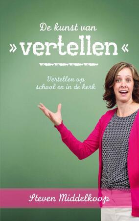 De kunst van vertellen - Steven Middelkoop De kunst van vertellen - Steven Middelkoop