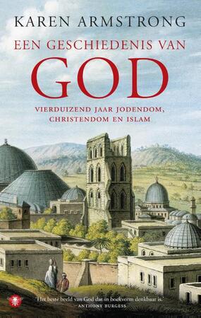 Een geschiedenis van God - Karen Armstrong Een geschiedenis van God - Karen Armstrong