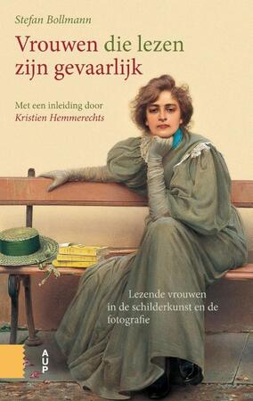 Vrouwen die lezen zijn gevaarlijk - Stefan Bollmann Vrouwen die lezen zijn gevaarlijk - Stefan Bollmann