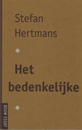 Het bedenkelijke - Stefan Hertmans Het bedenkelijke - Stefan Hertmans