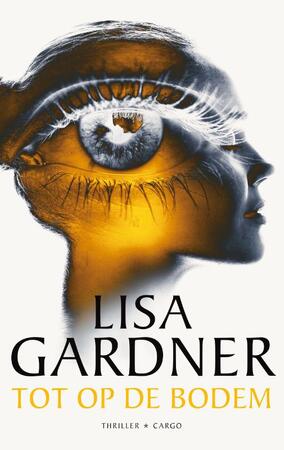 Tot op de bodem - Lisa Gardner Tot op de bodem - Lisa Gardner