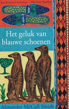 Het geluk van blauwe schoenen - Alexander MacCall Smith Het geluk van blauwe schoenen - Alexander MacCall Smith