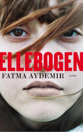 Ellebogen - Fatma Aydemir Ellebogen - Fatma Aydemir