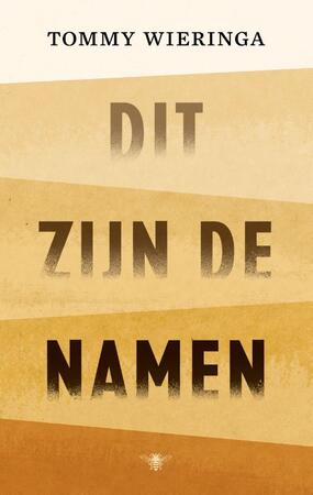 Dit zijn de namen - Tommy Wieringa Dit zijn de namen - Tommy Wieringa