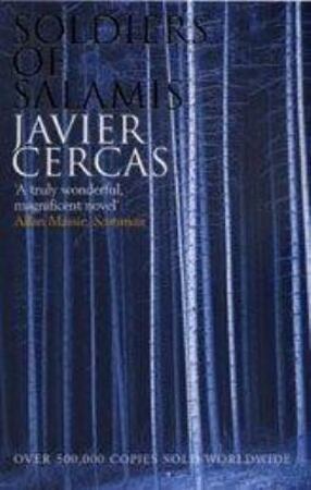 Soldiers of Salamis - Javier Cercas Soldiers of Salamis - Javier Cercas