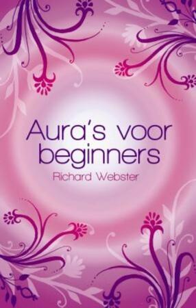 Aura's voor beginners - Richard Webster Aura's voor beginners - Richard Webster