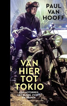 Van hier tot Tokio - Paul van Hooff Van hier tot Tokio - Paul van Hooff