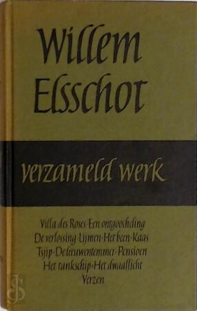 Verzameld werk - Elsschot, Willem Verzameld werk - Elsschot, Willem