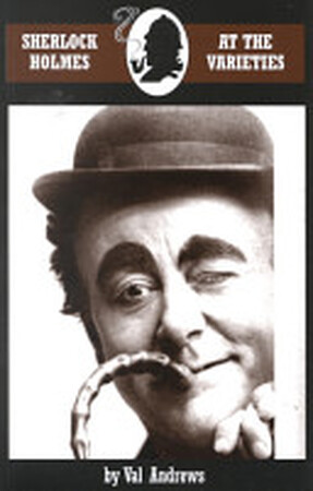 Sherlock Holmes at the Varieties - Val Andrews Sherlock Holmes at the Varieties - Val Andrews