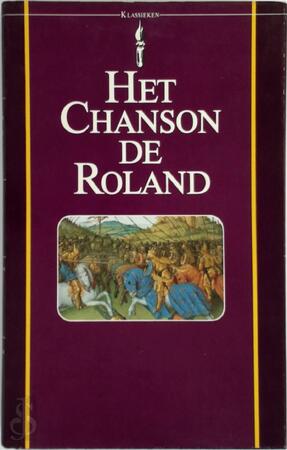 Het Chanson de Roland - Unknown Het Chanson de Roland - Unknown