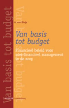 Van basis tot budget - A. van Sluijs Van basis tot budget - A. van Sluijs