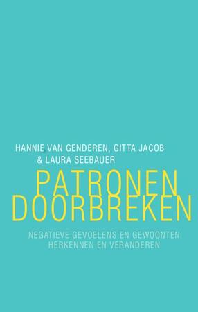 Patronen doorbreken - Hannie van Genderen, Gitta Jacob, Laura Seebauer Patronen doorbreken - Hannie van Genderen, Gitta Jacob, Laura Seebauer