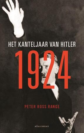 1924 - het kanteljaar van Hitler - Peter Ross Range ; Peter Range 1924 - het kanteljaar van Hitler - Peter Ross Range ; Peter Range