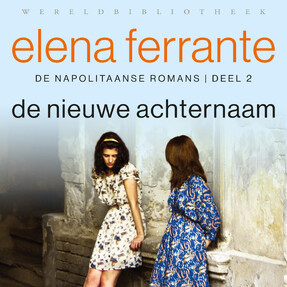 De nieuwe achternaam - Elena Ferrante De nieuwe achternaam - Elena Ferrante
