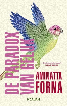 De paradox van geluk - Aminatta Forna De paradox van geluk - Aminatta Forna