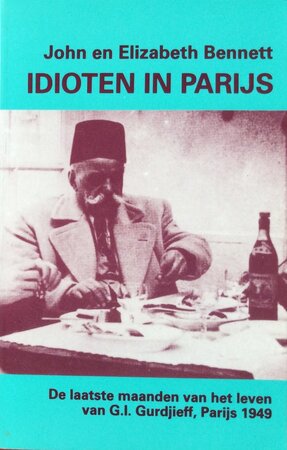 Idioten in Parijs - John Bennett, Elizabeth Bennett, Caroline van Eelen Idioten in Parijs - John Bennett, Elizabeth Bennett, Caroline van Eelen