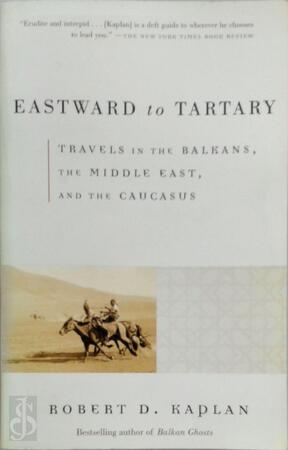 Eastward to Tartary - Robert D. Kaplan Eastward to Tartary - Robert D. Kaplan