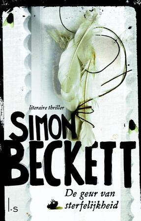 De geur van sterfelijkheid - Simon Beckett De geur van sterfelijkheid - Simon Beckett