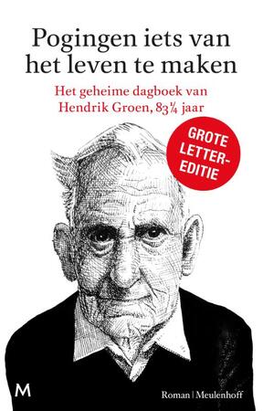 Pogingen iets van het leven te maken - Hendrik Groen Pogingen iets van het leven te maken - Hendrik Groen