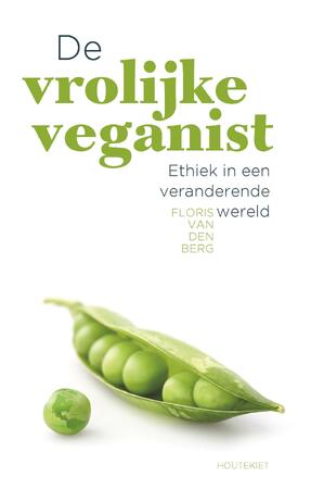 De vrolijke veganist - Floris van den Berg De vrolijke veganist - Floris van den Berg