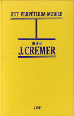 Het Perpetuum mobile - Jan Cremer Sr., Jan Cremer Het Perpetuum mobile - Jan Cremer Sr., Jan Cremer