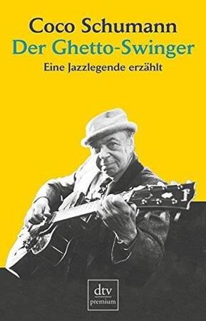 Der Ghetto-Swinger - Coco Schumann Der Ghetto-Swinger - Coco Schumann
