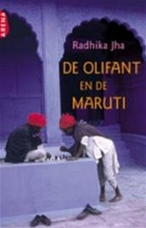De olifant en de Maruti - Radhika Jha, Luud Dorresteyn De olifant en de Maruti - Radhika Jha, Luud Dorresteyn