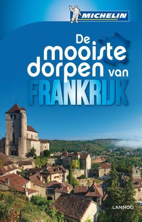 De mooiste dorpen van Frankrijk - De mooiste dorpen van Frankrijk -