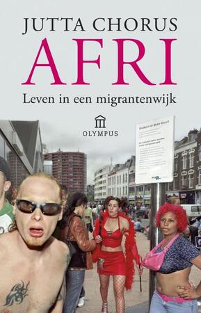 Afri - Leven in een igrantenwijk - Jutta Chorus Afri - Leven in een igrantenwijk - Jutta Chorus
