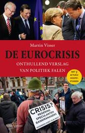 De eurocrisis - Martin Visser De eurocrisis - Martin Visser