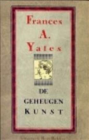 De geheugenkunst - Frances A. Yates, Amp, Jacob Groot De geheugenkunst - Frances A. Yates, Amp, Jacob Groot