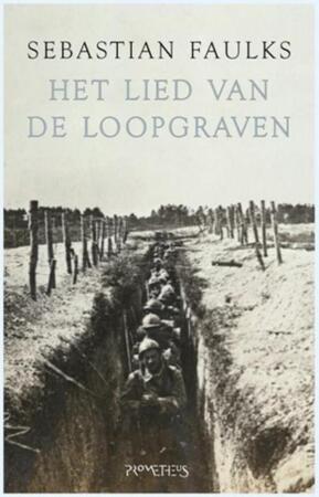 Lied van de loopgraven - Sebastian Faulks Lied van de loopgraven - Sebastian Faulks