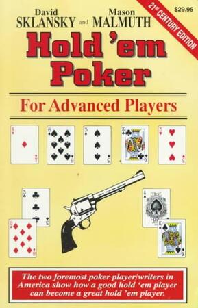 Hold'Em Poker for Advanced Players - David Sklansky, Mason Malmuth Hold'Em Poker for Advanced Players - David Sklansky, Mason Malmuth