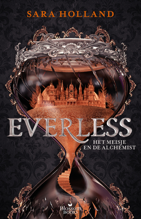 Everless. Het meisje en de alchemist - Sara Holland Everless. Het meisje en de alchemist - Sara Holland