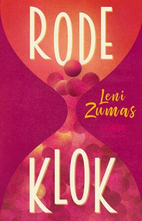Rode klok - Leni Zumas Rode klok - Leni Zumas