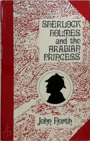 Sherlock Holmes and the arabian princess - John North Sherlock Holmes and the arabian princess - John North