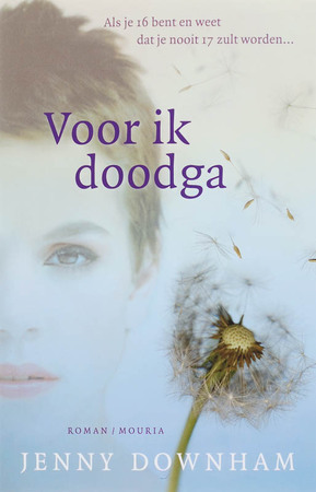 Voor ik doodga - Jenny Downham Voor ik doodga - Jenny Downham
