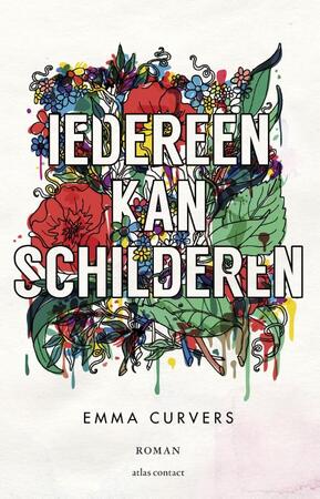 Iedereen kan schilderen - Emma Curvers Iedereen kan schilderen - Emma Curvers