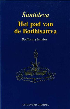Het pad van de Bodhisattva - Santideva Het pad van de Bodhisattva - Santideva