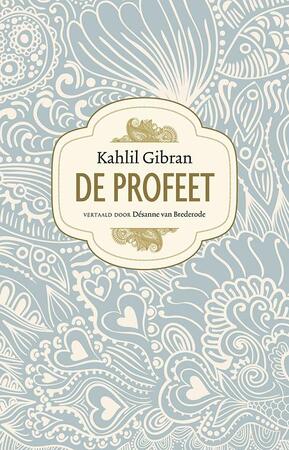 De profeet - Kahlil Gibran De profeet - Kahlil Gibran