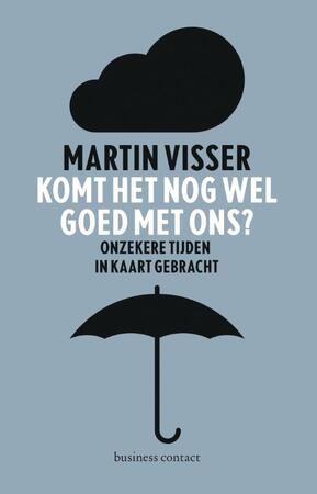 Komt het nog wel goed met ons? - Martin Visser Komt het nog wel goed met ons? - Martin Visser