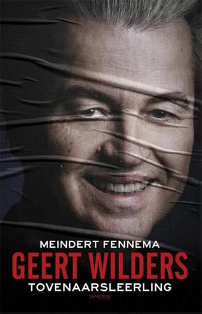 Geert Wilders, tovenaarsleerling - Meindert Fennema Geert Wilders, tovenaarsleerling - Meindert Fennema