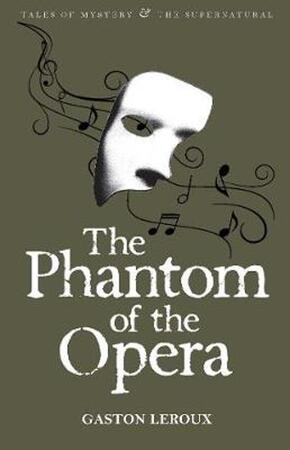 Phantom of the Opera - Gaston Leroux Phantom of the Opera - Gaston Leroux