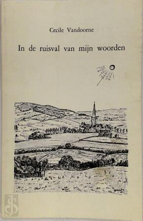 In de ruisval van mijn woorden - Cecile Vandoorne In de ruisval van mijn woorden - Cecile Vandoorne